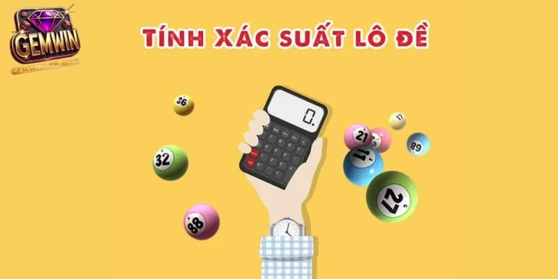 Cách Tính Xác Suất Lô Đề Chuẩn Xác Dành Cho Người Mới 